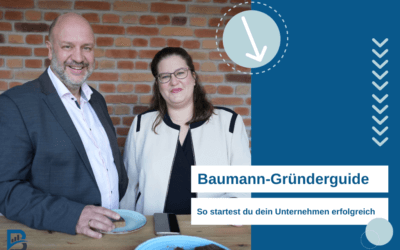 Baumann-Gründerguide: So startest du dein Unternehmen erfolgreich